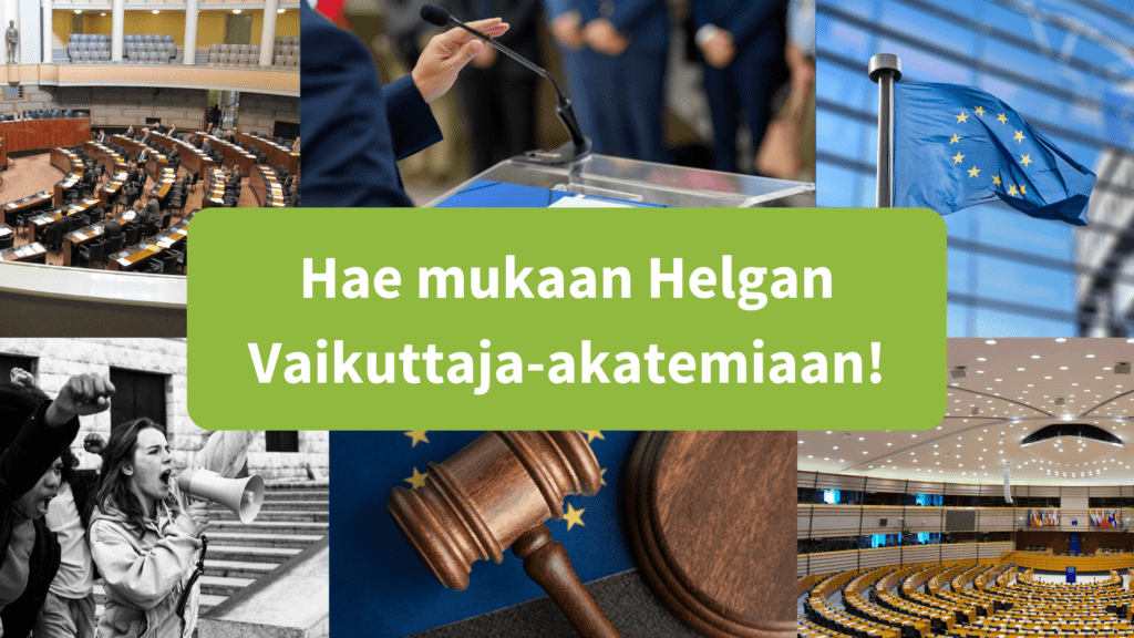 Teksti: Hae mukaan Helgan Vaikuttaja-akatemiaan! Kuva: Vaikuttamisen paikkoja kootusti.